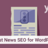 yoast-news-seo-for-wordpress-plugin-gpltop